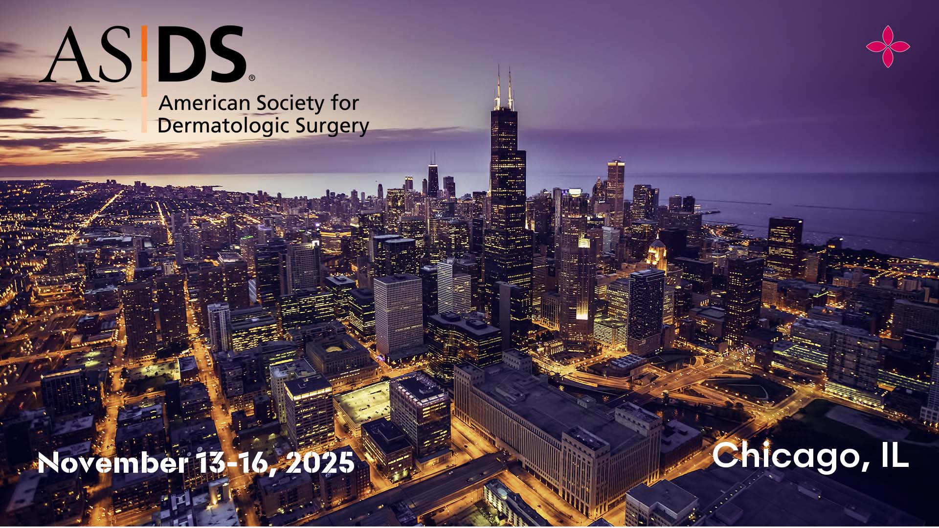 American Society for Dermatologic Surgery, November 13-16, 2025, Chicago, IL